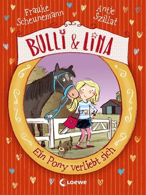 cover image of Bulli & Lina (Band 1)--Ein Pony verliebt sich